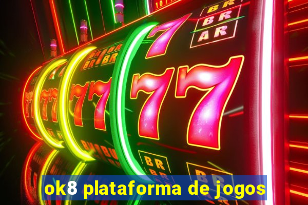 ok8 plataforma de jogos